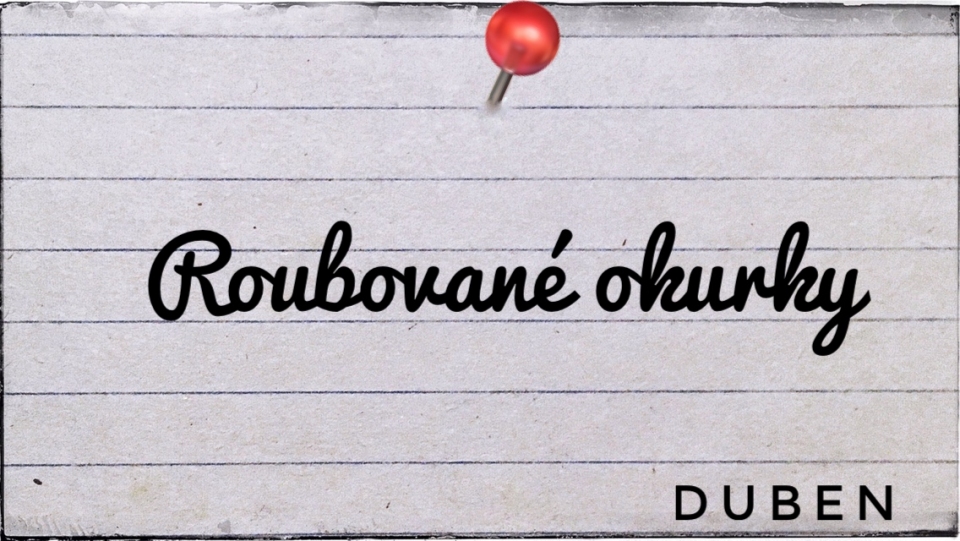 Roubovan� okurky - polovina dubna